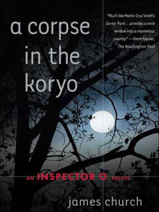 Title details for A Corpse in the Koryo by James Church - Available
